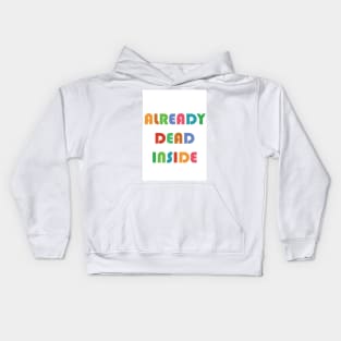 Already Dead Inside Kids Hoodie